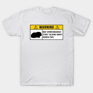 Warning May Spontaneously Start Talking About Guinea Pigs - Gift for Guinea Pig Lovers T-Shirt